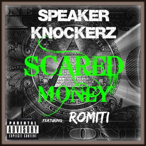 Speaker Knockerz Featuring Romiti x Scared Money
