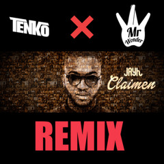 JAYH - CLAIMEN (DjTENKO X MR. WONDER REMIX)