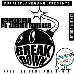 Breakdown Ft Jasmin Ramirez (prod. by Downtown Beats)