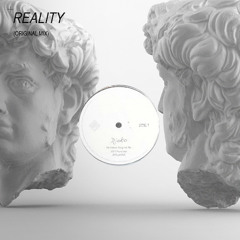 Reality (Original Mix) OUT NOW!