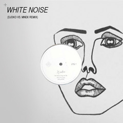 Disclosure - White Noise (DJOKO vs. MNEK Remix)