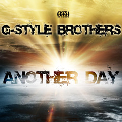 G-Style Brothers - Another Day(Radio Edit)