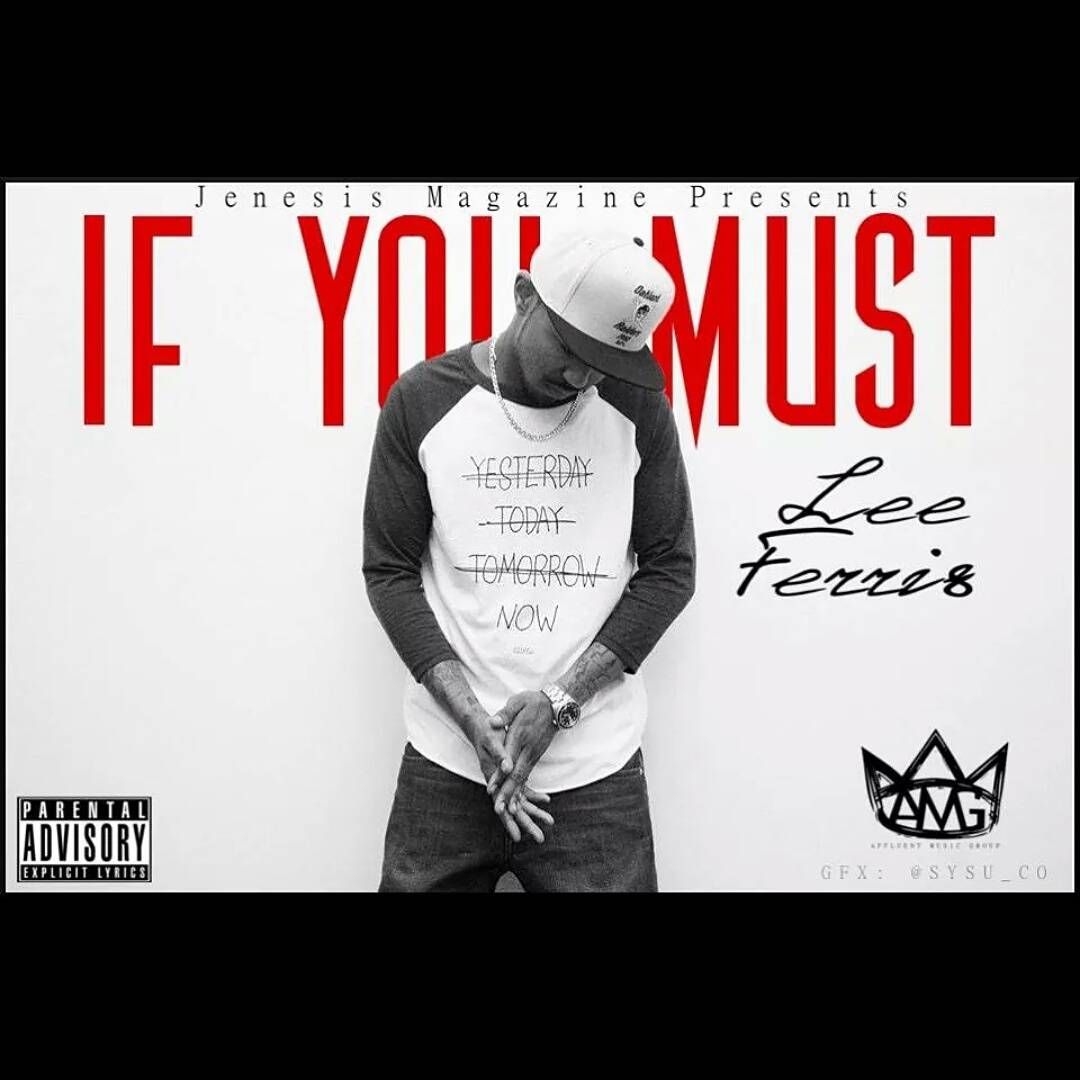Lee Ferris - If You Must (prod. by @NickCavs_ & @BlackTopHero)[Thizzler.com]
