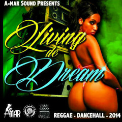 A - Mar Sound - Living The Dream - August 2014 Mixtape