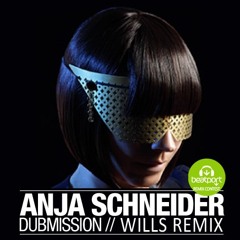 Anja Schneider - Dubmission (Wills Remix)