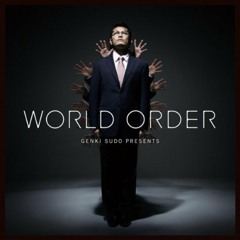 「WORLD ORDER」- Have A Nice Day