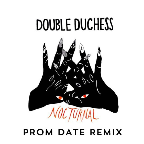 Double Duchess-Nocturnal (Prom Date Stargayzer Remix)