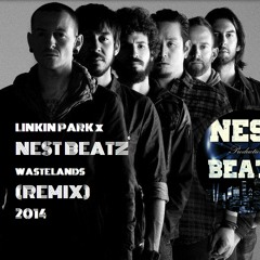 Linkin Park x Nest Beatz - Wastelands (Remix) [FREE DOWNLOAD]