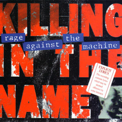 Rage Against The Machine - Killing In The Name cover