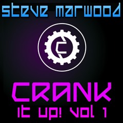Steve Marwood - Crank It Up Vol 1