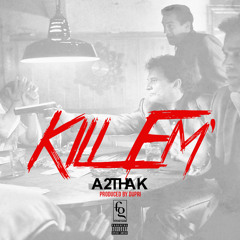 A2thaK - Kill Em