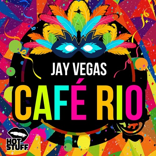 Stream Jay Vegas Cafe Rio (Original Mix) by Jay Vegas Listen online