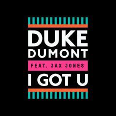 Duke Dumont - I Got U (ETC!ETC! Moombahton Edit) {Free DL}