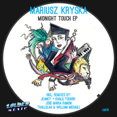 Mariusz Kryska - Midnight Touch (Jose Maria Ramon, Thallulah & William Medagli Curious Remix)