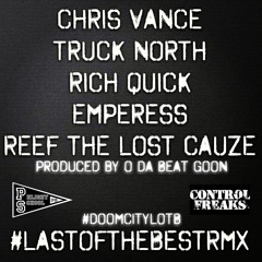 Last Of The Best (Remix) Feat. Truck North, Rich Quick, Emperess & Reef The Lost Cauze