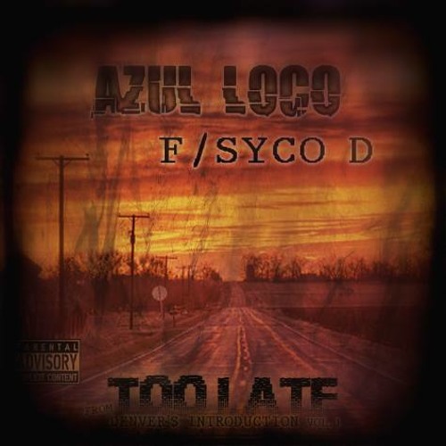 SycO D ft. Azul Loco - Too Late