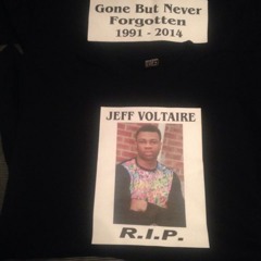 509FAMZ " REST IN PEACE JEFF VOLTAIRE "
