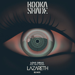 Booka Shade Feat. Fritz Helder - Love Drug (Lazareth Remix)