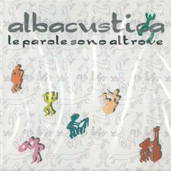Pazzi Musicisti (da "Le parole sono altrove", Albacustica, 1993)
