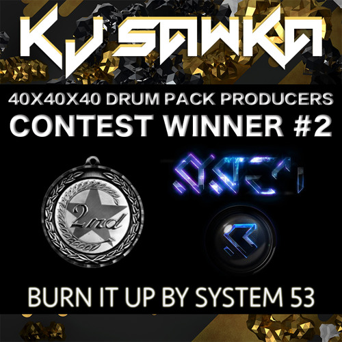 System 53 - Burn It Up - 2nd Place