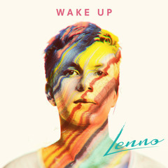Lenno - Wake Up (feat. The Electric Sons) [Thissongissick.com Premiere]