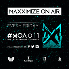 Maxximize On Air - Mixed by Blasterjaxx - Episode #011