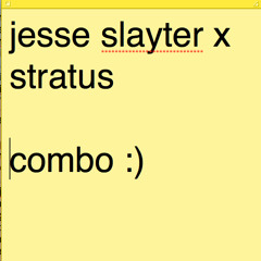 Stratus x Jesse Slayter - Combo (Original Mix)