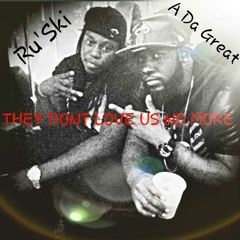 Dj Khaled - They Dont Love You Know More (Remix) Ft. A Da Great & Ru'Ski