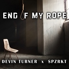 Devin Turner - End of My Rope ft. SPZRKT