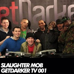 Slaughter Mob - GetDarkerTV 001 (10 March 2009)