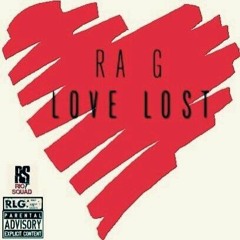 Rah G - Love Lost