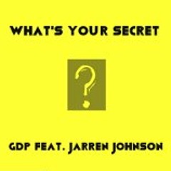 What's Your Secret (Feat. Jarren Johnson)