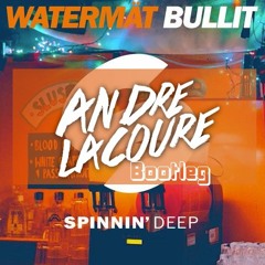 Watermät - Bullit (Andre Lacoure Bootleg Mix)