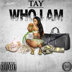 TAY- WHO I AM