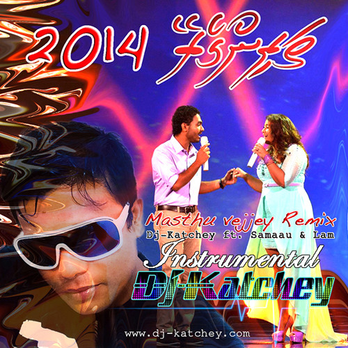 Masthu Vejjey Remix - Dj-Katchey ft. Samaau & Lam (Instrumental)