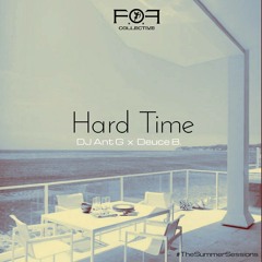 Hard Time- DJ Ant G X Deuce B.  @FOFCollective