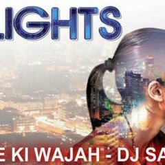 Muskurane Ki Wajah - Remix - Dj Saanj