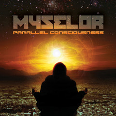 Myselor - Parallel Consciousness LP - MINDTECHCD001