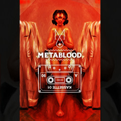METABLOOD - KASSETTE 1