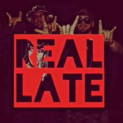 Real Late (Prod By Watts)