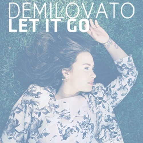 Stream Demi Lovato - Let It Go (Win Blaze Remix)* FREE DOWNLOAD.