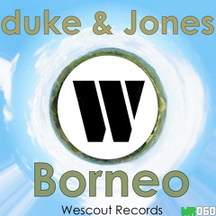 Duke & Jones - Borneo (Original Mix) [Free Download]
