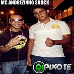 Andrezinho Shock - Injustiçado (DJ PIXOTEl)