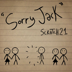 [♫] Scratch21 - Sorry Jack [Official Music Video]