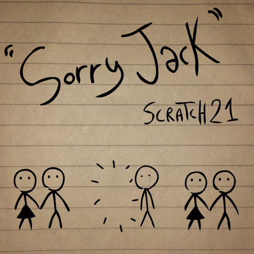 [♫] Scratch21 - Sorry Jack [Official Music Video]