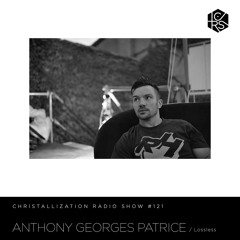 Christallization #121 with Anthony Georges Patrice