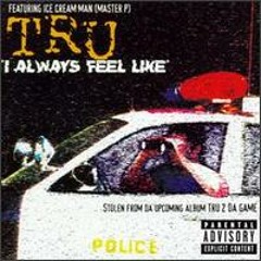 I Always Feel Like Tru Remix