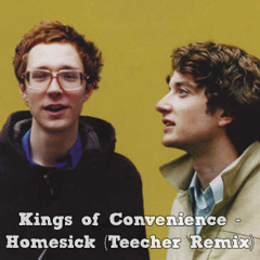 Kings of Convenience - Homesick (Teecher Remix)