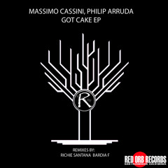 Massimo Cassini & Philip Arruda - Got Cake EP - Remixes from Richie Santana & Bardia F