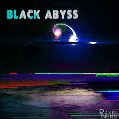 PixelNerd - Black Abyss [NOISECORE]